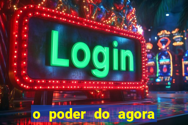 o poder do agora pdf google drive